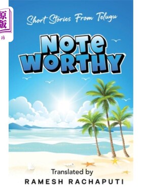 海外直订Noteworthy: Short Stories from Telugu 值得注意的:泰卢固语短篇小说