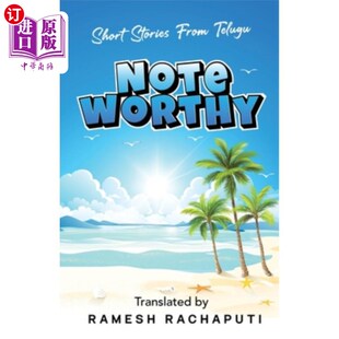 海外直订Noteworthy: Short Stories from Telugu 值得注意的:泰卢固语短篇小说