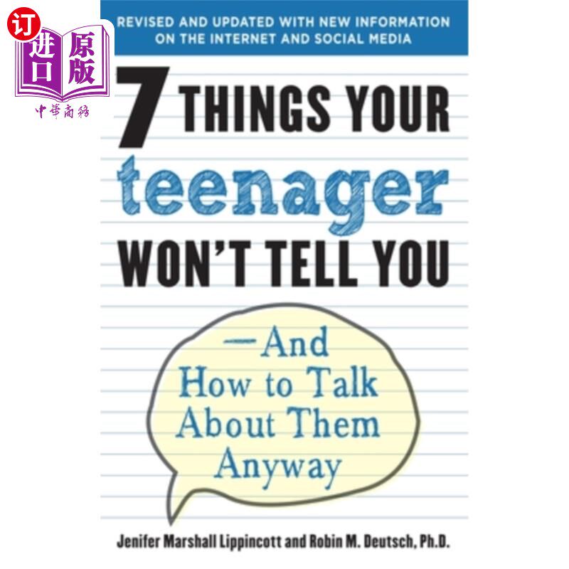 海外直订7 Things Your Teenager Won't Tell You: And How to Talk About Them Anyway 你的青少年不会告诉你的7件事:以及如