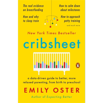 一个经济学家的育儿指南 Cribsheet A Data Driven Guide to Better 英文原版 Emily Oster 家庭 教育【中商原版】