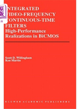 海外直订Integrated Video-Frequency Continuous-Time Filters: High-Performance Realization 集成视频连续时间滤波器：BIC