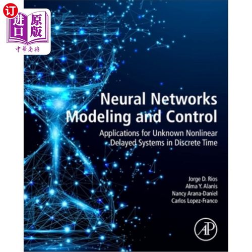 海外直订Neural Networks Modeling and Control: Applications for Unknown Nonlinear Delayed 神经建模与控制：离散时