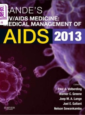 海外直订医药图书Sande's Hiv/AIDS Medicine: Medical Management of AIDS 2013 桑德的艾滋病毒/艾滋病医学:艾滋病的医疗管