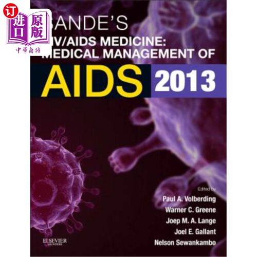 海外直订医药图书Sande's Hiv/AIDS Medicine: Medical Management of AIDS 2013 桑德的艾滋病毒/艾滋病医学:艾滋病的医疗管