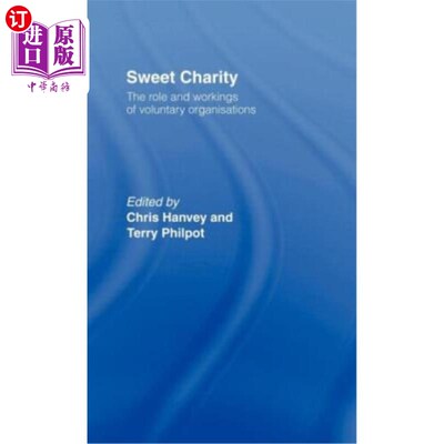 海外直订Sweet Charity: The Role and Workings of Voluntary Organizations 甜蜜慈善：志愿组织的作用与运作