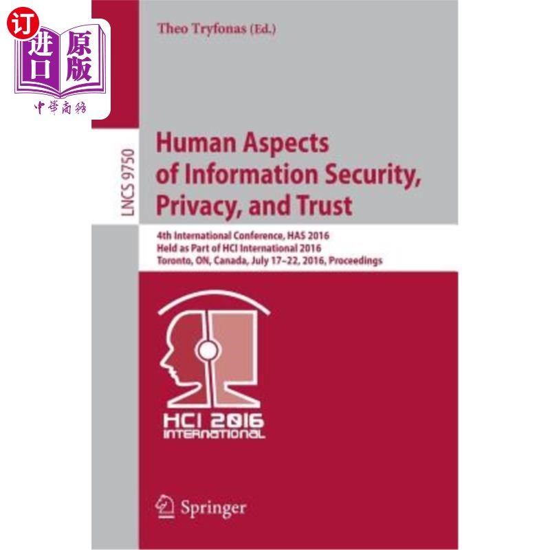 海外直订Human Aspects of Information Security, Privacy, and Trust: 4th International Con 信息安全、隐私和信任的人类