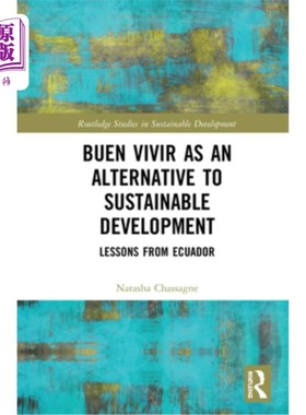 海外直订Buen Vivir as an Alternative to Sustainable Development: Lessons from Ecuador Buen Vivir作为可