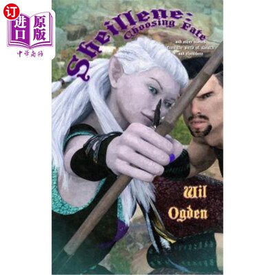 海外直订Sheillene: Choosing Fate: and other stories from the world of Mealth and elsewhe 谢琳：选择命运：以及其他来