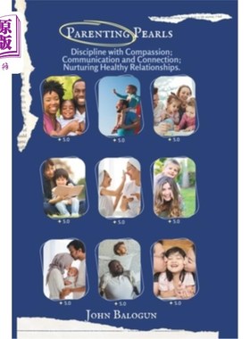 海外直订Parenting Pearls: Communication and Connection; Discipline with Compassion; Nurt 育儿珍珠：沟通与联系；带着