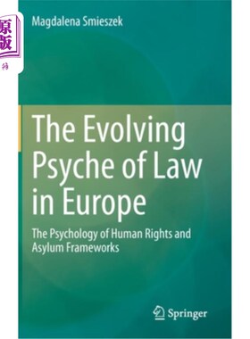 海外直订The Evolving Psyche of Law in Europe: The Psychology of Human Rights and Asylum  欧洲法律心理的演变:人权和