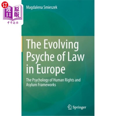 海外直订The Evolving Psyche of Law in Europe: The Psychology of Human Rights and Asylum  欧洲法律心理的演变:人权和