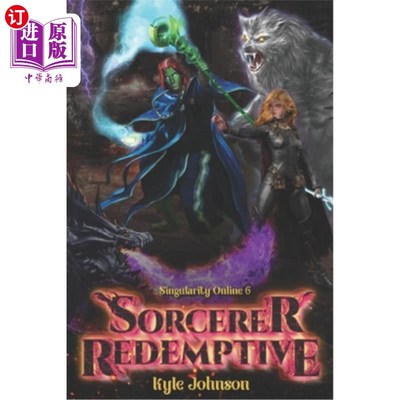 海外直订Sorcerer Redemptive: A VR LitRPG 魔法师救赎:一个VR LitRPG