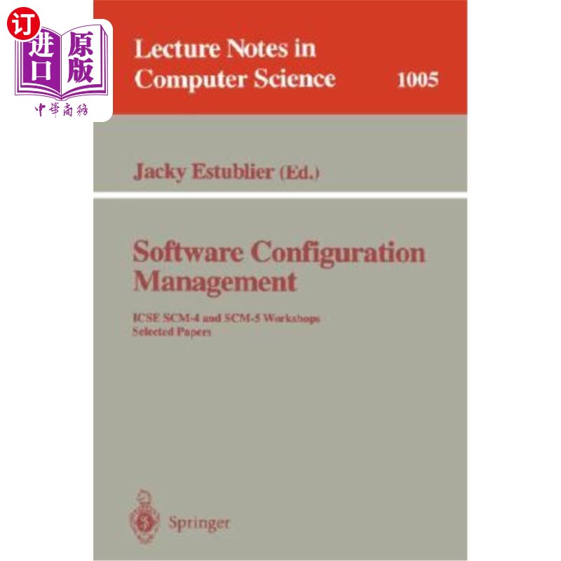 海外直订Software Configuration Management: Icse Scm-4 and Scm-5 Workshops. Selected Pape 软件配置管理:Icse Scm
