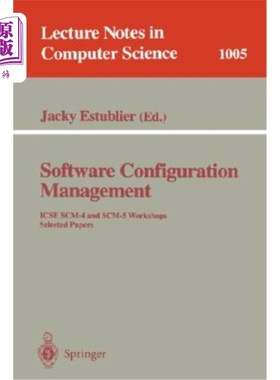 海外直订Software Configuration Management: Icse Scm-4 and Scm-5 Workshops. Selected Pape 软件配置管理:Icse Scm