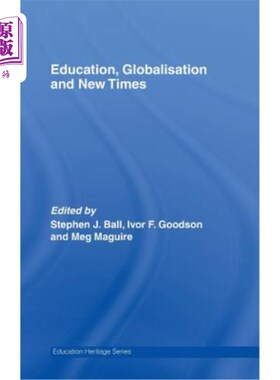 海外直订Education, Globalisation and New Times: 21 Years of the Journal of Education Pol 教育、全球化和新时代