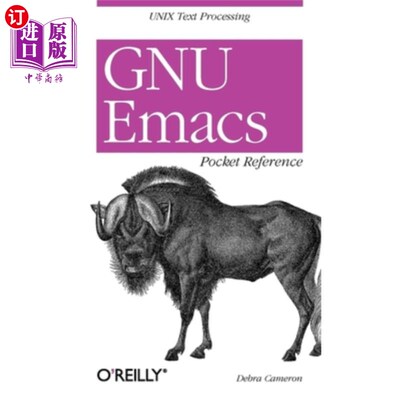 海外直订GNU Emacs Pocket Reference: Unix Text Processing GNU Emacs口袋参考:Unix文本处理