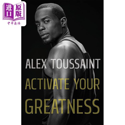 现货 激活你的伟大 英文原版 Activate Your Greatness Alex Toussaint 文体与艺术人物传记 励志运动员传记【中商原版】