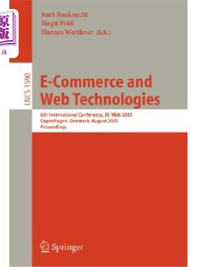 海外直订E-Commerce and Web Technologies: 5th International Conference, Ec-Web 2004, Zara 电子商务与技术:第5届国