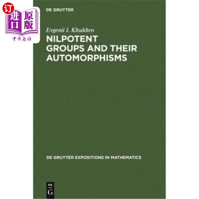 海外直订Nilpotent Groups and Their Automorphisms 幂零群及其自同构