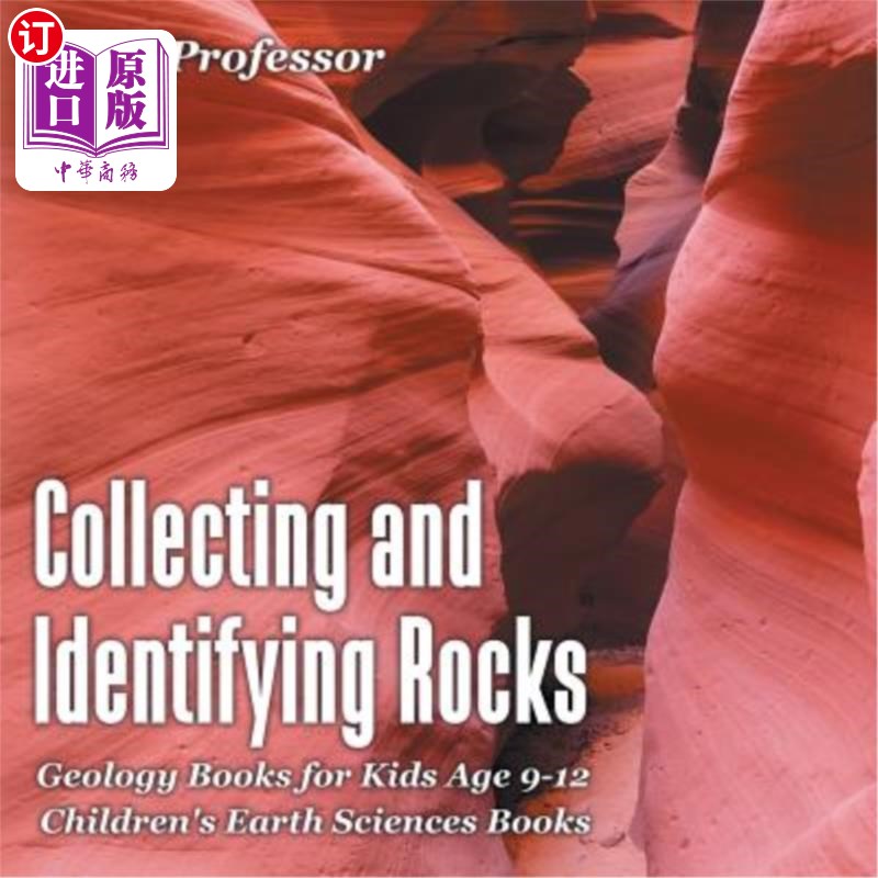 海外直订Collecting and Identifying Rocks - Geology Books for Kids Age 9-12 Children's Ea 收集和识别岩石-9-12岁儿童