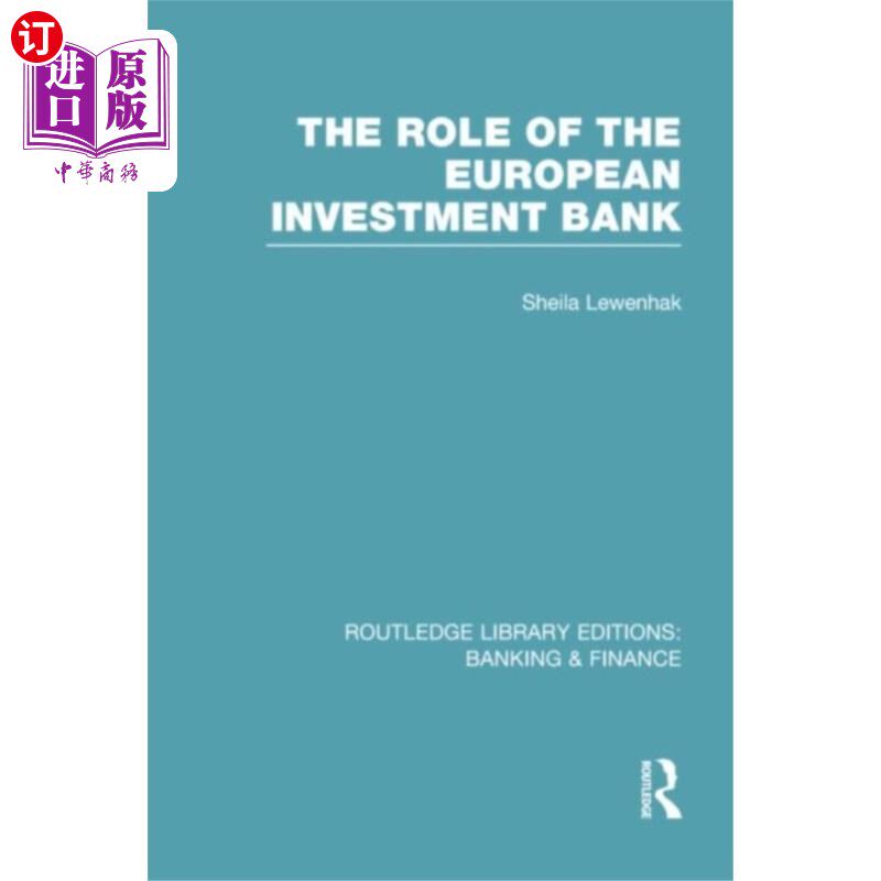 海外直订Role of the European Investment Bank (RLE Bankin... 欧洲投资银行的角色(RLE银行与金融)