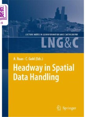 海外直订Headway in Spatial Data Handling: 13th International Symposium on Spatial Data H 空间数据处理的进展：第13届