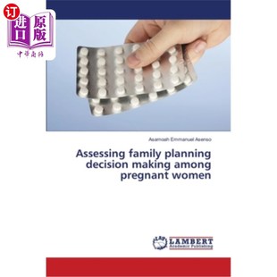 planning pregnant 计划生育决策 among family 评估孕妇 decision women 海外直订医药图书Assessing making