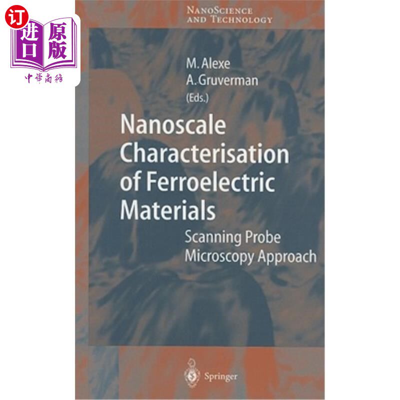 海外直订Nanoscale Characterisation of Ferroelectric Materials: Scanning Probe Microscopy 铁电材料的纳米尺度表征:扫描探