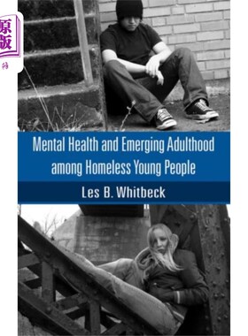 海外直订Mental Health and Emerging Adulthood among Homel... 无家可归的年轻人的心理健康和成年期