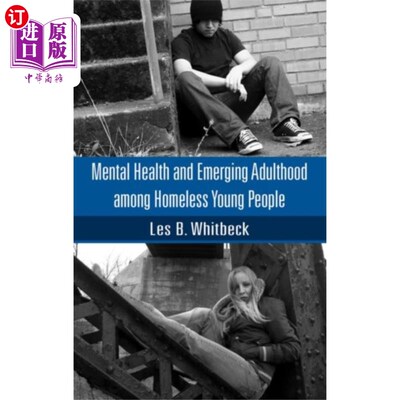 海外直订Mental Health and Emerging Adulthood among Homel... 无家可归的年轻人的心理健康和成年期
