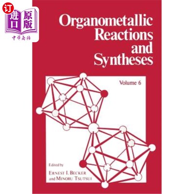 海外直订Organometallic Reactions and Syntheses: Volume 6 有机金属反应与合成：第6卷