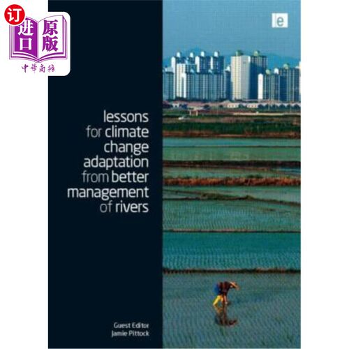 海外直订Lessons for Climate Change Adaptation from Better Management of Rivers 改善河流管理为适应气候变化提供的经验