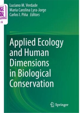 海外直订Applied Ecology and Human Dimensions in Biological Conservation 生物保护中的应用生态学和人类维度