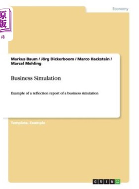 海外直订Business Simulation: Example of a reflection report of a business simulation 业务模拟:业务模拟的反映报告示