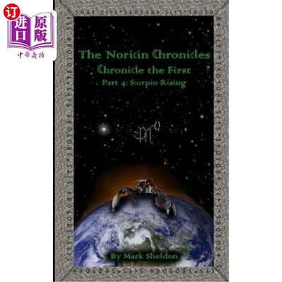 海外直订Scorpio Rising: The Noricin Chronicles: Chronicles the First Part 4 天蝎座崛起：诺瑞辛编年史：编年史第1部分