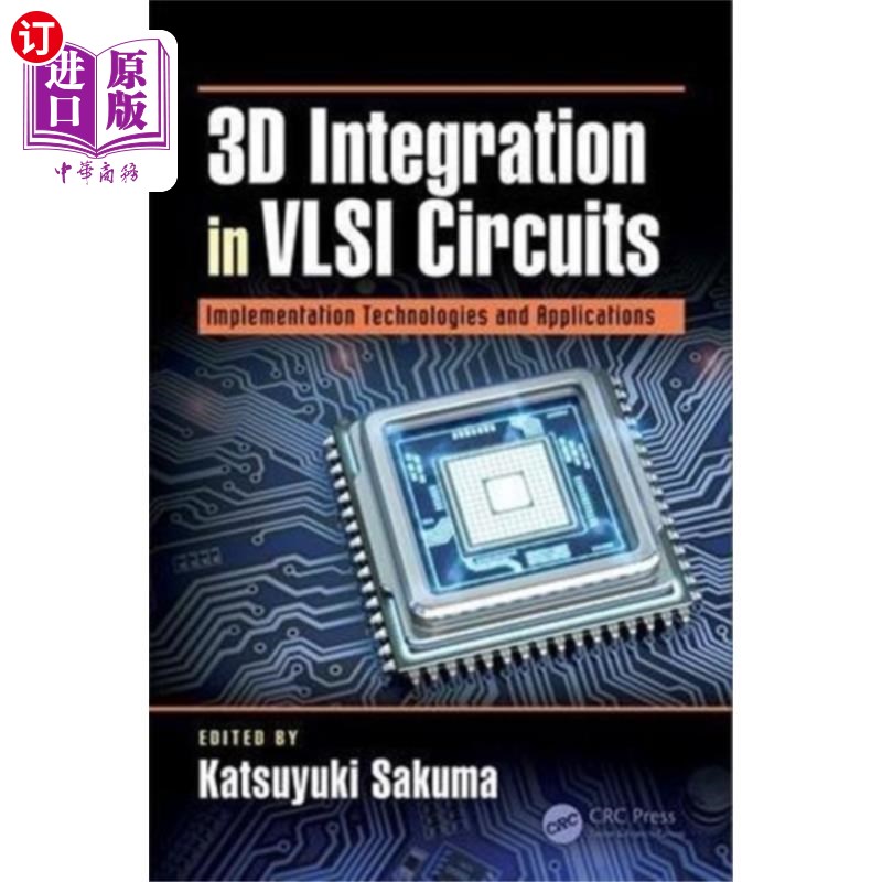 海外直订3D Integration in VLSI Circuits VLSI电路中的三维集成