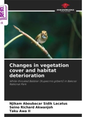 海外直订Changes in vegetation cover and habitat deterioration 植被覆盖变化与生境退化