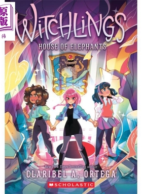 见习女巫3 大象之屋 House of Elephants Witchlings 3 英文原版 Claribel A Ortega 续集【中商原版】