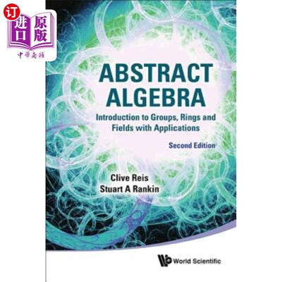 海外直订Abstract Algebra: Introduction to Groups, Rings and Fields with Applications (Se 抽象代数：群、环和域及其应
