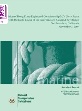 海外直订Marine Accident Report: Allision of Hong Kong-Registered Containership M/V Cosco 海上事故报告:香港注册集装