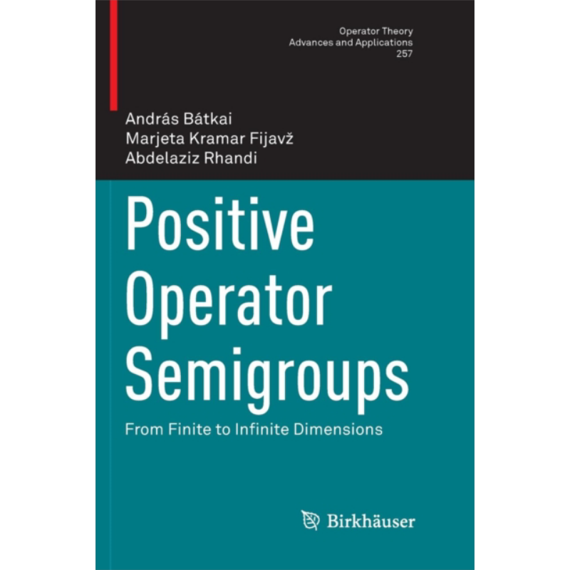 积极的算子半群 Positive Operator Semigroups 英文原版【中商原版】