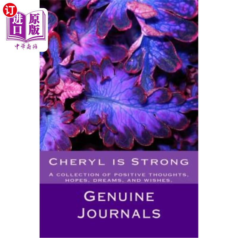 海外直订Cheryl Is Strong: A Collection of Positive Thoughts, Hopes, Dreams, and Wishes. 谢丽尔很坚强:积极的想法、