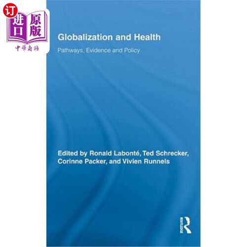 海外直订医药图书Globalization and Health: Pathways, Evidence and Policy 全球化与健康:途径、证据和政策