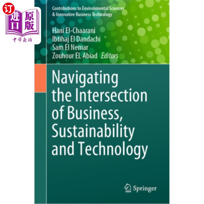 海外直订Navigating the Intersection of Business, Sustainability and Technology Navigating the Inter