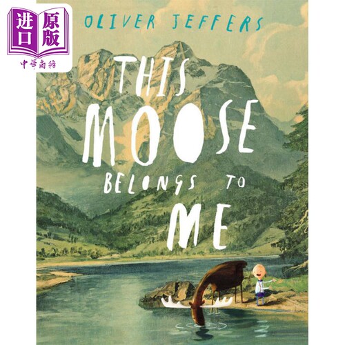 Oliver Jeffers This Moose Belongs To Me 奥利弗杰弗斯绘本 这只驼鹿是我的 儿童绘本 故事图画书英文原版图书【中商原版】
