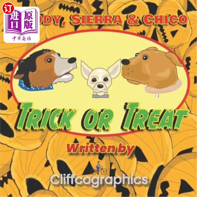 海外直订Buddy, Sierra and Chico: Trick or treat 巴迪、西拉和奇科：不给糖就捣蛋