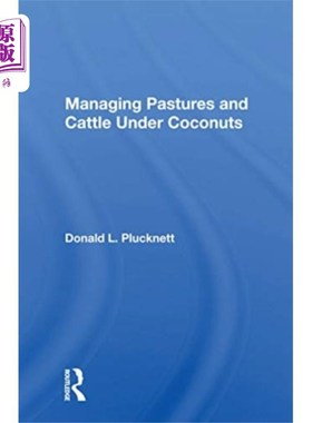 海外直订Managing Pastures And Cattle Under Coconuts 管理椰子下的牧场和牛