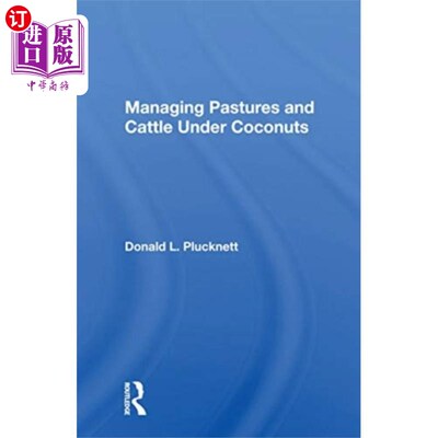 海外直订Managing Pastures And Cattle Under Coconuts 管理椰子下的牧场和牛