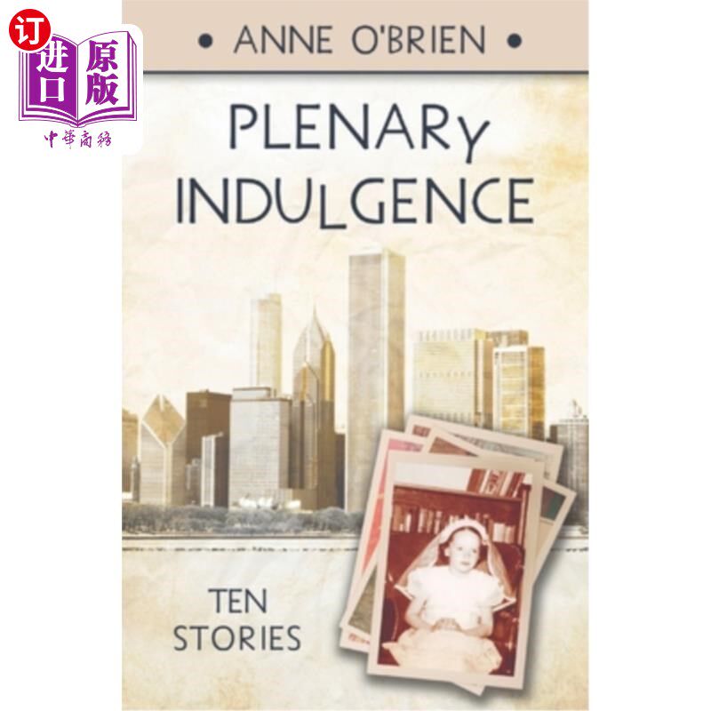 海外直订Plenary Indulgence: Ten Stories 《尽情放纵:十个故事