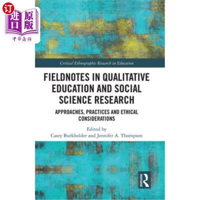 海外直订Fieldnotes in Qualitative Education and Social Science Research: Approaches, Pra 质性教育与社会科学研究:方